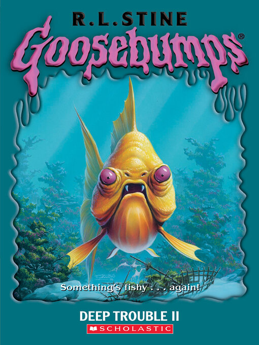 Title details for Deep Trouble 2 by R. L. Stine - Available